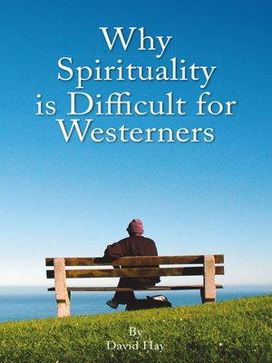 cover image of Why Spirituality is Difficult for Westeners